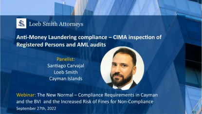 The New Normal – Compliance Requirements in Cayman & the BVI and the Increased Risk of Fines for NC 1- Anti-Money Laundering compliance- CIMA inspection of Registered Persons and AML audits